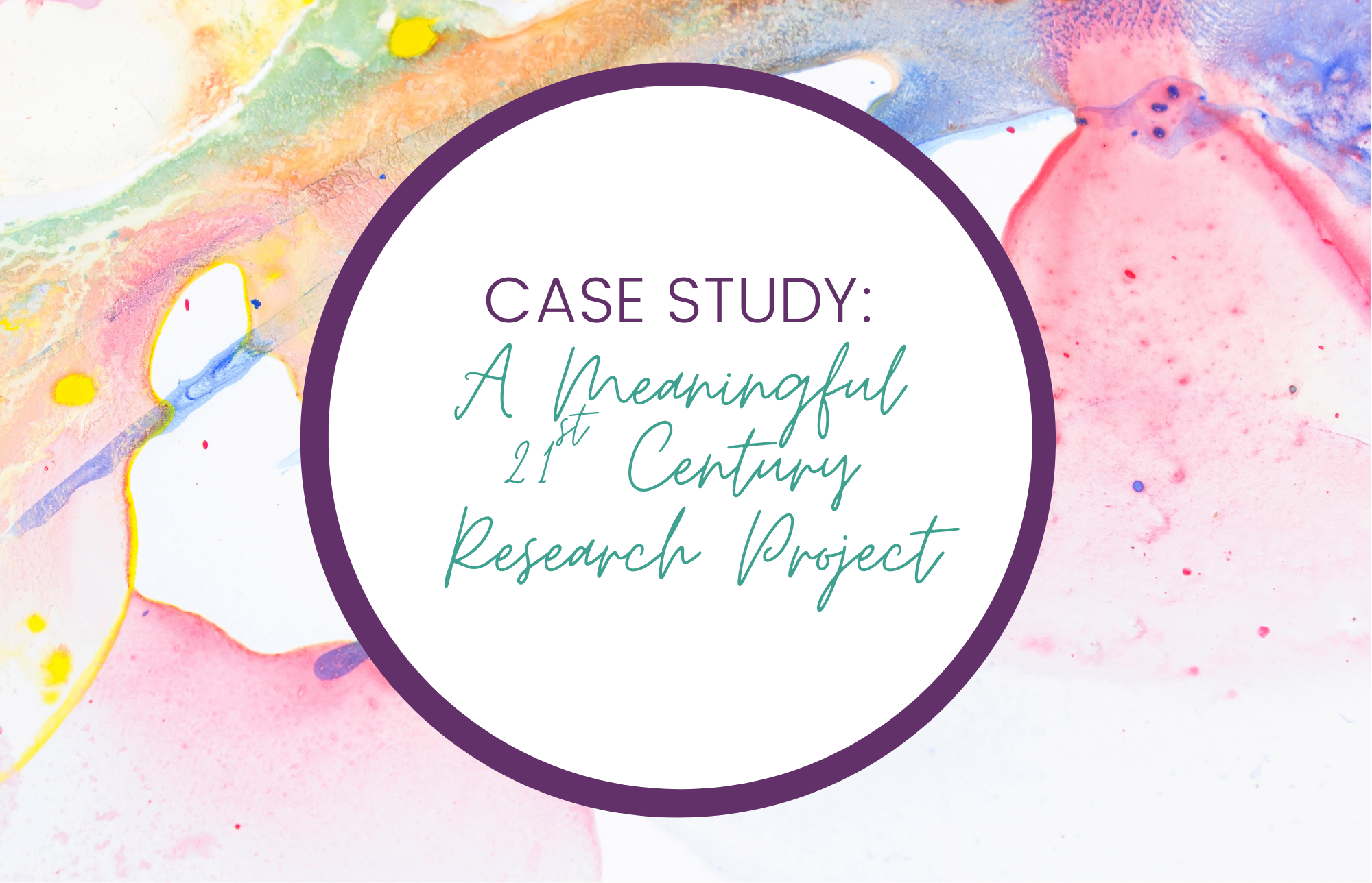 Case Study: A Meaningful 21st Century Research Project - Spark Creativity